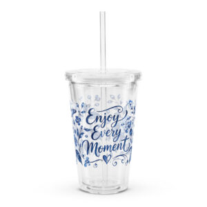 Blue Floral “Enjoy Every Moment” 16 oz Clear Tumbler